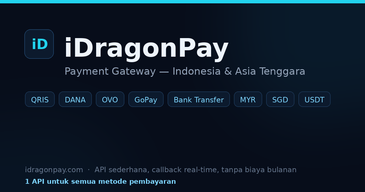 iDragonPay — payment gateway QRIS, e-wallet, dan transfer bank untuk UMKM